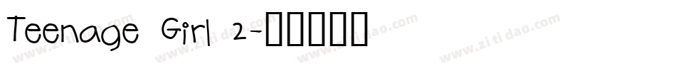 Teenage Girl 2字体转换